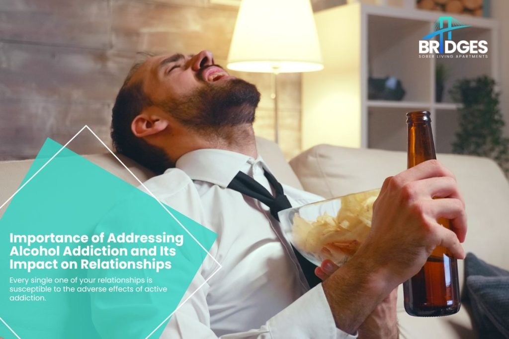 Importance of Addressing Alcohol Addiction and Its Impact on Relationships